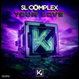 Your Love by SL Complex