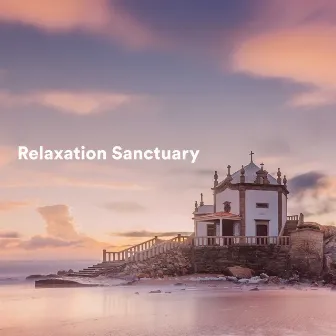 Relaxation Sanctuary by Meditation Music