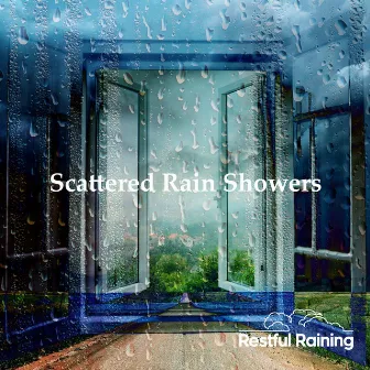 Scattered Rain Showers by Restful Raining