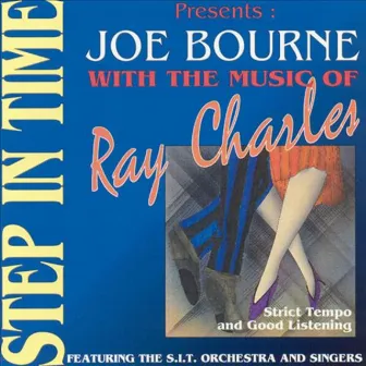 Step in Time with the Music of Ray Charles by The Step in Time Orchestra and Singers