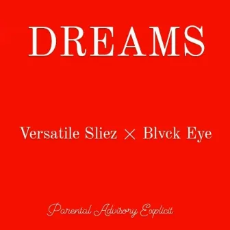 DREAMS by Blvck Eye