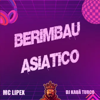 Berimbau Asiatico by DJ Kauã Turco