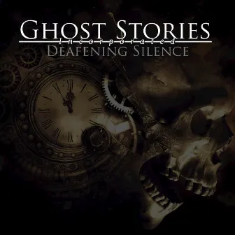 Deafening Silence by Ghost Stories Incorporated