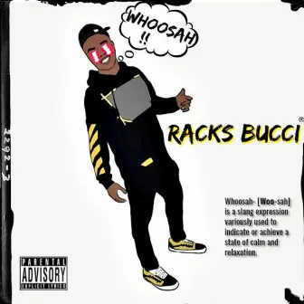 Whoosah by Racks Bucci