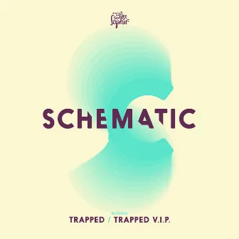 Trapped / Trapped VIP by Schematic