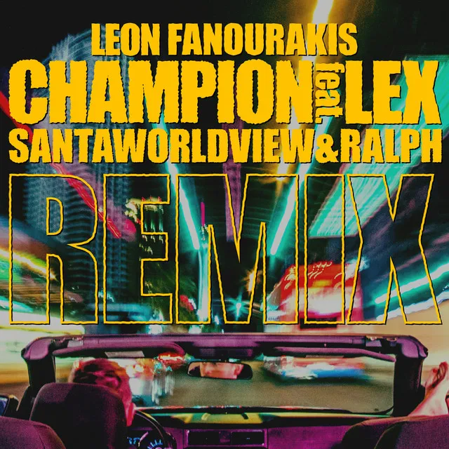 CHAMPION (feat. LEX) [SANTAWORLDVIEW & ralph REMIX]