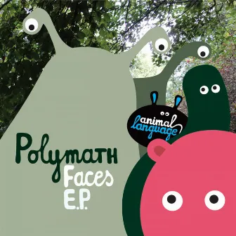 Faces E.P. by Polymath