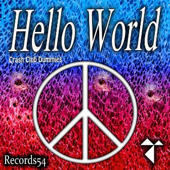 Hello World by Crash Club Dummies