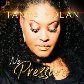 No Pressure by Tanya Nolan