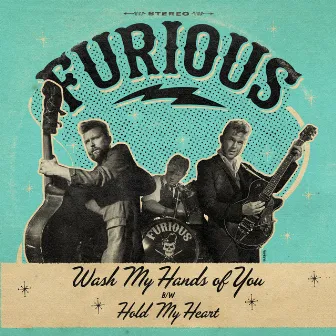 Wash My Hands of You by Furious