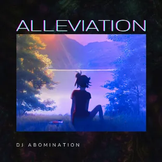 Alleviation by Dj Abomination