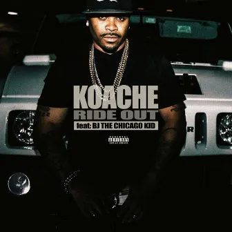 Ride Out (feat. Bj the Chicago Kid) - Single by Koache