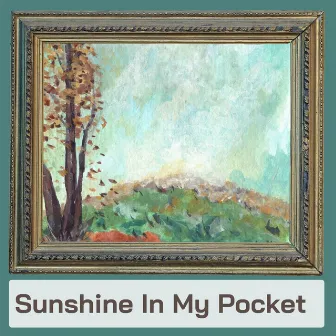 Sunshine In My Pocket by Emma Sanchez