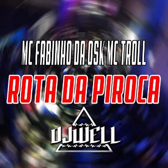 Rota da Piroca by mc troll