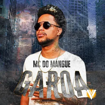 Garoa by Mc do Mangue