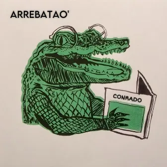 Arrebatao' by Conrado