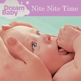 Nite Nite Time by Dream Baby