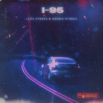 I-95 (Miss Me) by Lexx Stokes