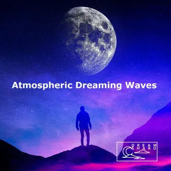 Atmospheric Dreaming Waves by Dream Shard