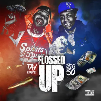 Flossed Up (Radio Edit) by Tay Ruger