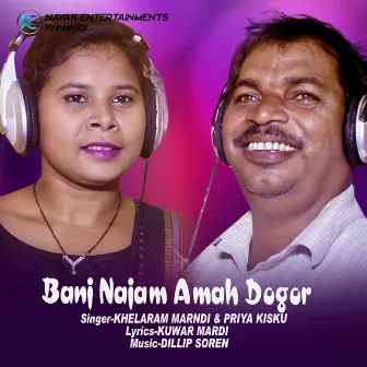 Banj Najam Amah Dogor by 