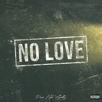 No Love by Peso Not Guilty