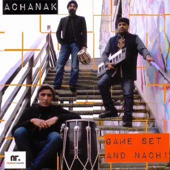 Game Set and Nach by Achanak