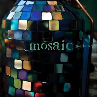 Mosaic by Greg Walker