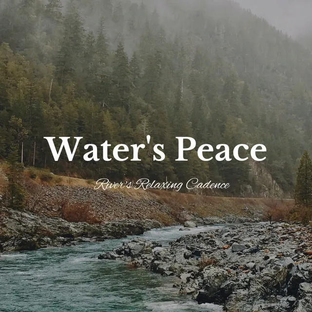 Water's Peace: River's Relaxing Cadence