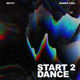 Start 2 Dance by Mut4y