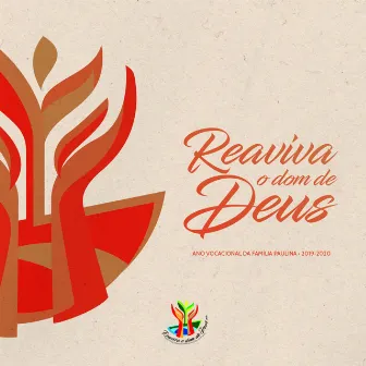 Reaviva o Dom de Deus (Ano Vocacional da Família Paulina) by Karla Fioravante