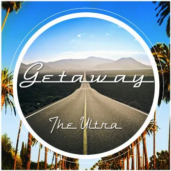 Getaway by The Ultra