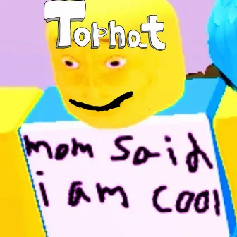 Mom Said I Am Cool: The Re-release by Tophat