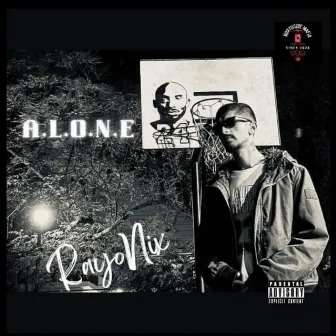 A.L.O.N.E by RayoNix