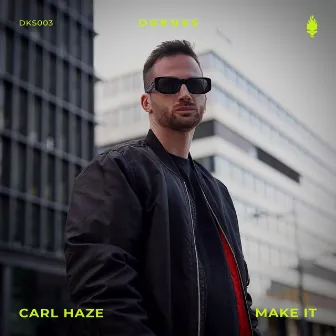 Make It by Carl Haze