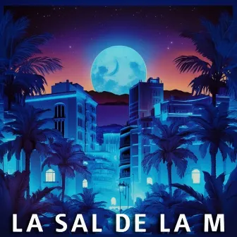 La sal de la M (No hay más na') by Jefe de la M