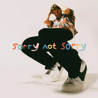 Sorry Not Sorry by Good Scott