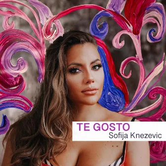 Te Gosto by Sofija Knezevic