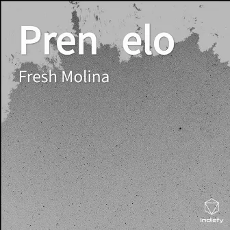 Prendelo by Fresh Molina