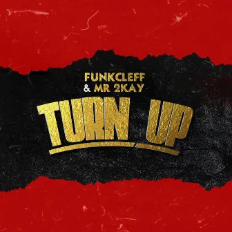 Turn Up by funkcleff