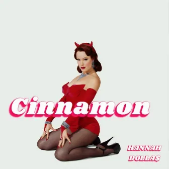 CiNNAMON by HANNAH DOLLA$