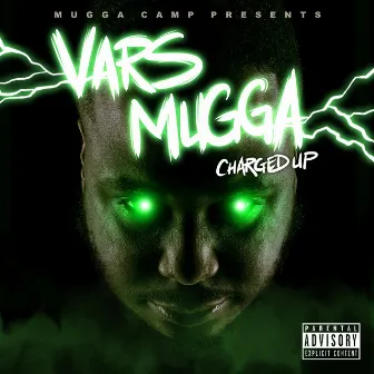 Charged Up by Vars Mugga