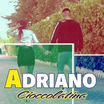 Cioccolatina by Adriano