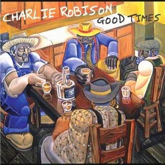 Good Times by Charlie Robison