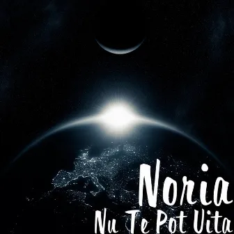 Nu Te Pot Uita by Noria