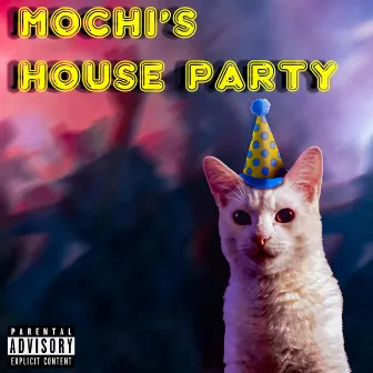 Mochi's House Party by Fourtress Movement