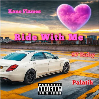 Ride with me by Kane Flames