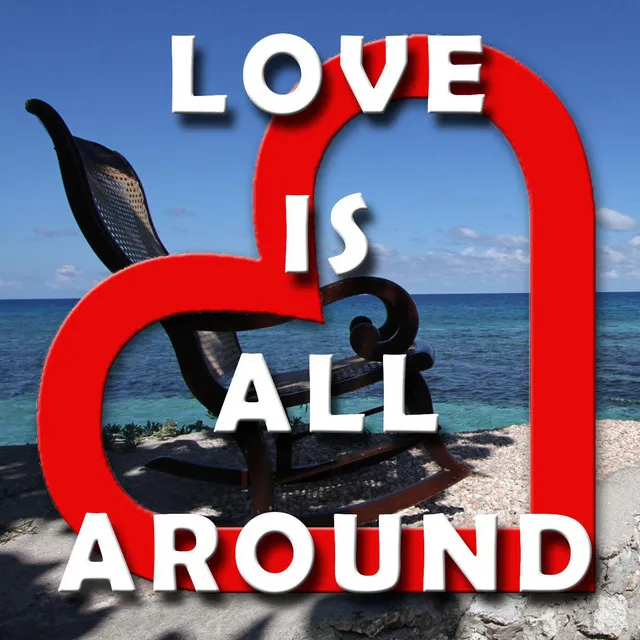 Love Is All Around (feat. Lorraine Reid)