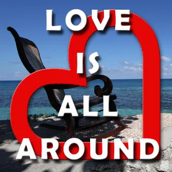 Love Is All Around (feat. Lorraine Reid) by Alan Tuck