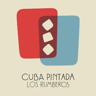 Cuba Pintada by Los Rumberos